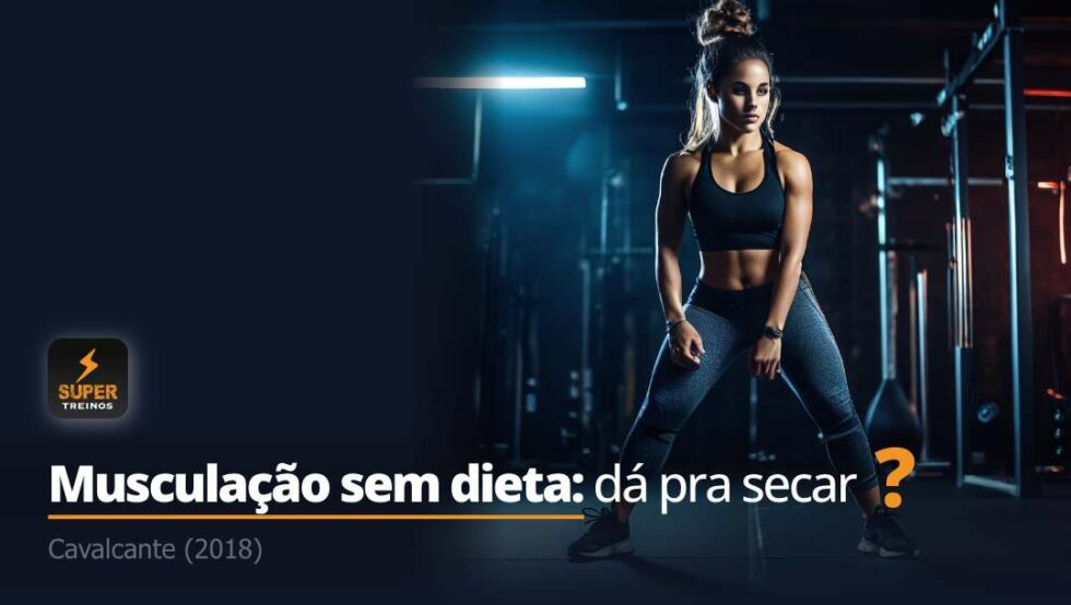 Treino sem dieta, emagrece? Programas de Musculação 2025